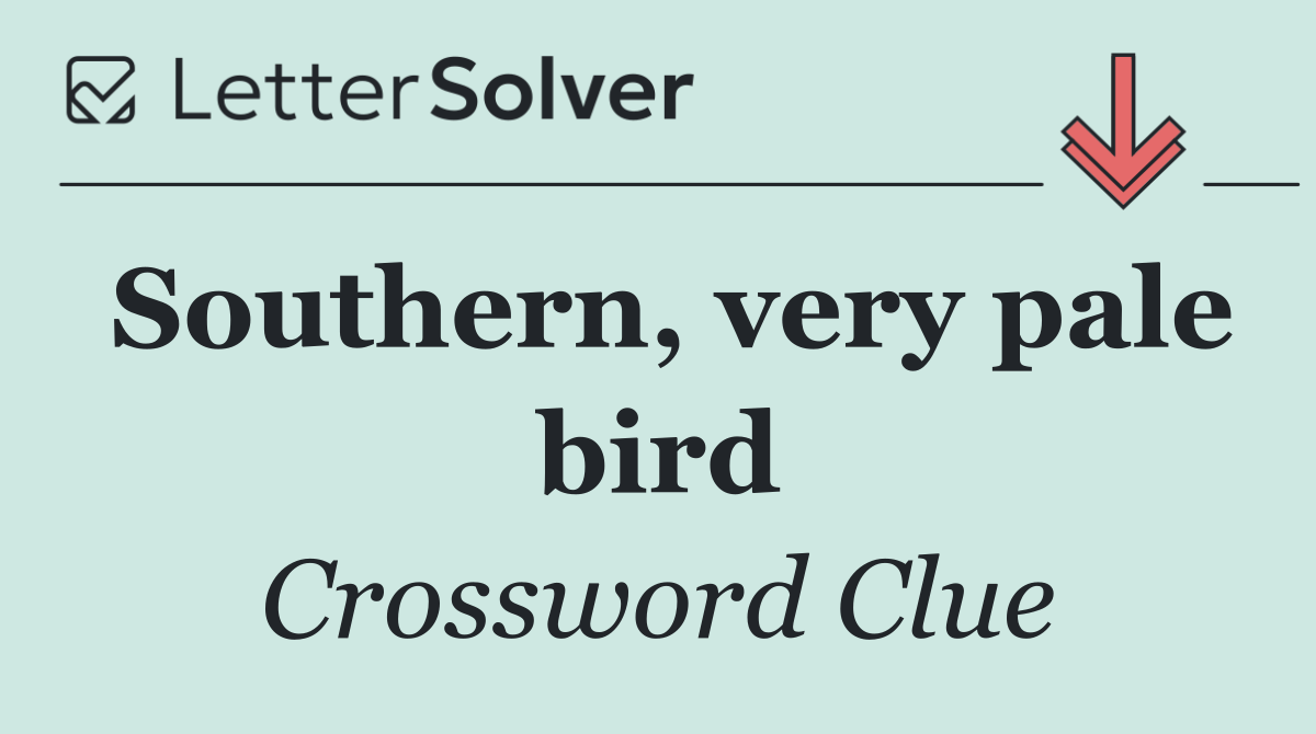 Southern, very pale bird
