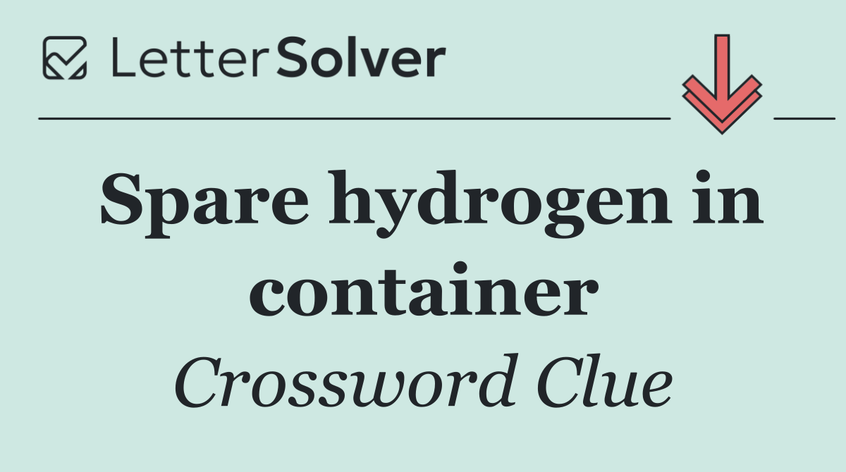 Spare hydrogen in container