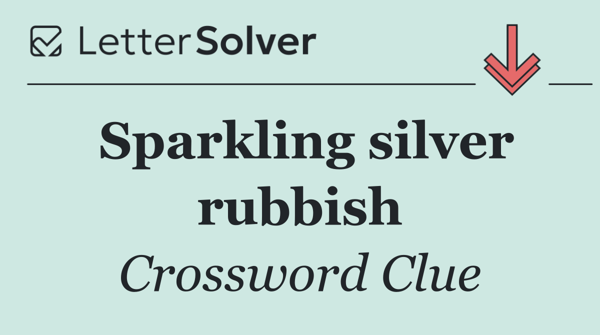 Sparkling silver rubbish