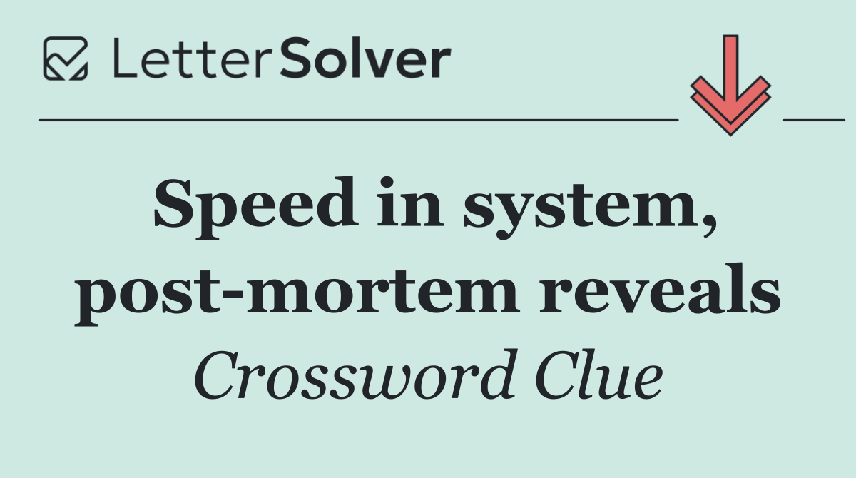 Speed in system, post mortem reveals