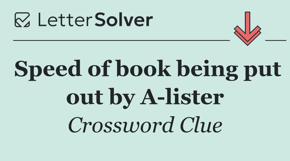 Speed of book being put out by A lister