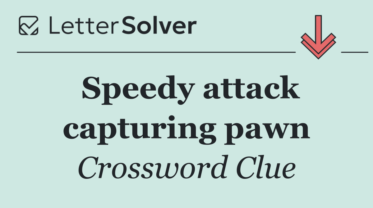 Speedy attack capturing pawn