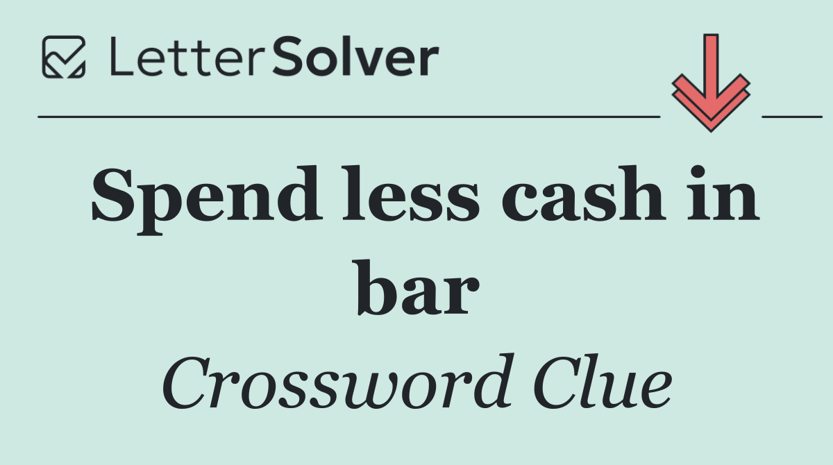 Spend less cash in bar