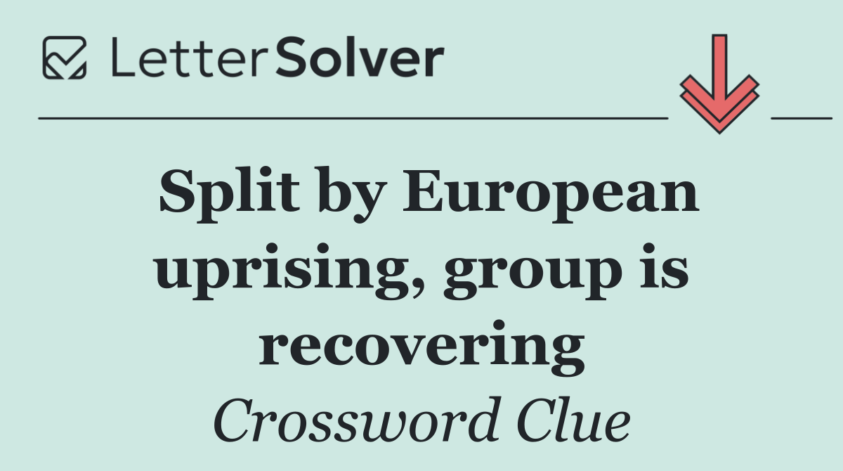 Split by European uprising, group is recovering