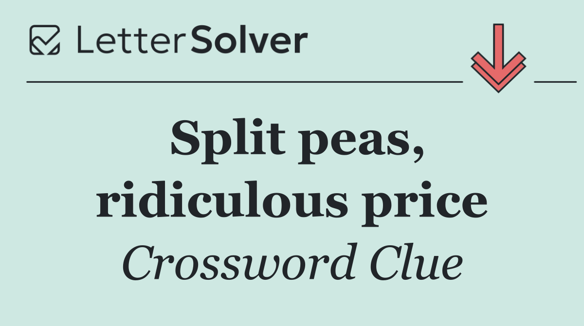 Split peas, ridiculous price
