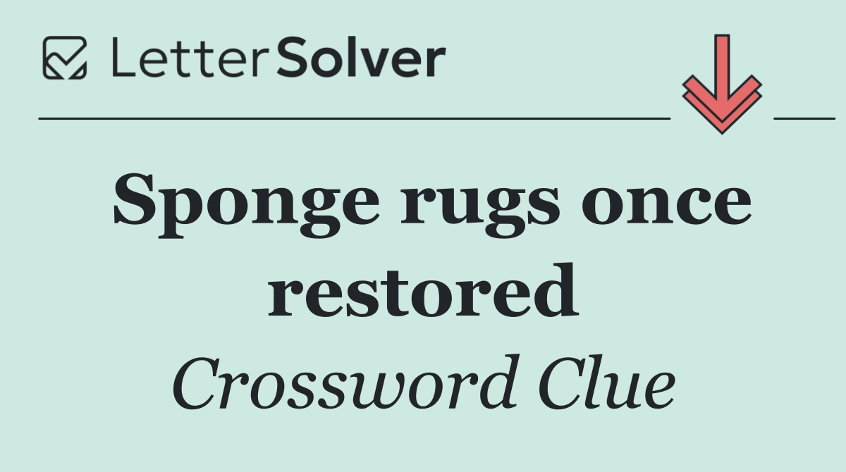 Sponge rugs once restored