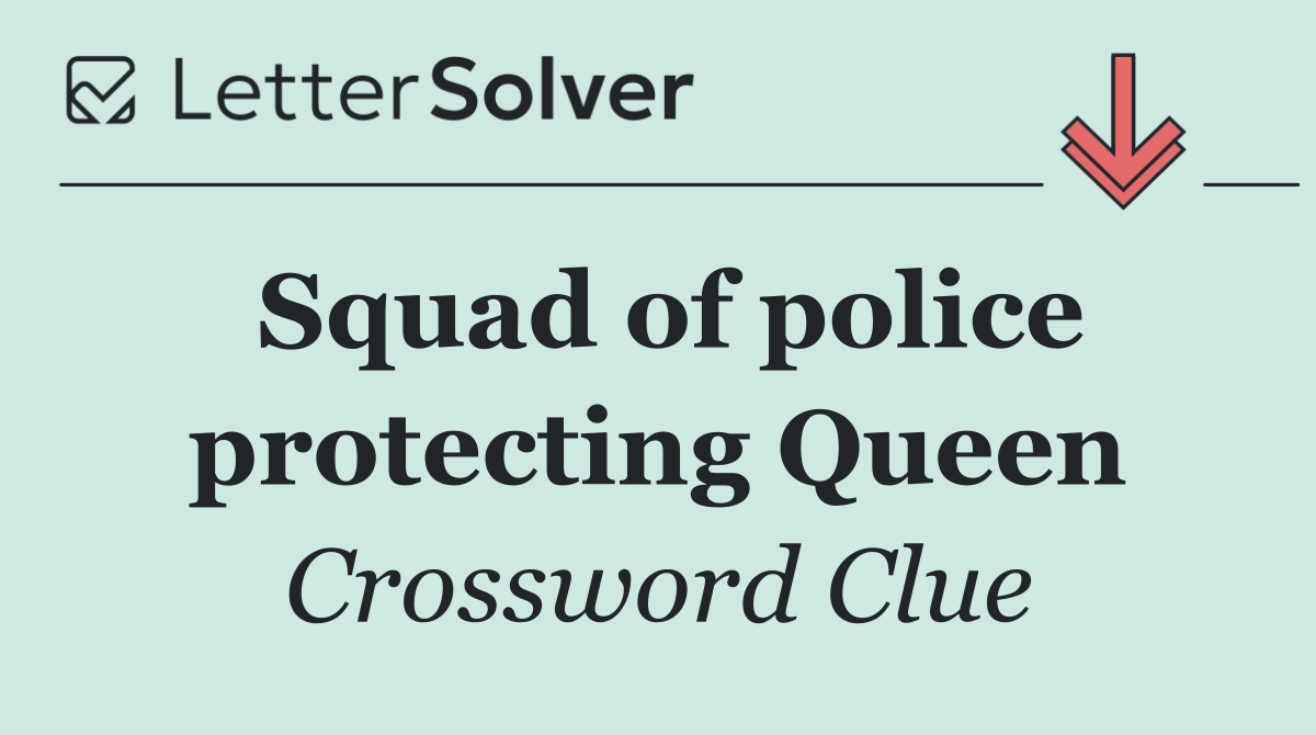 Squad of police protecting Queen