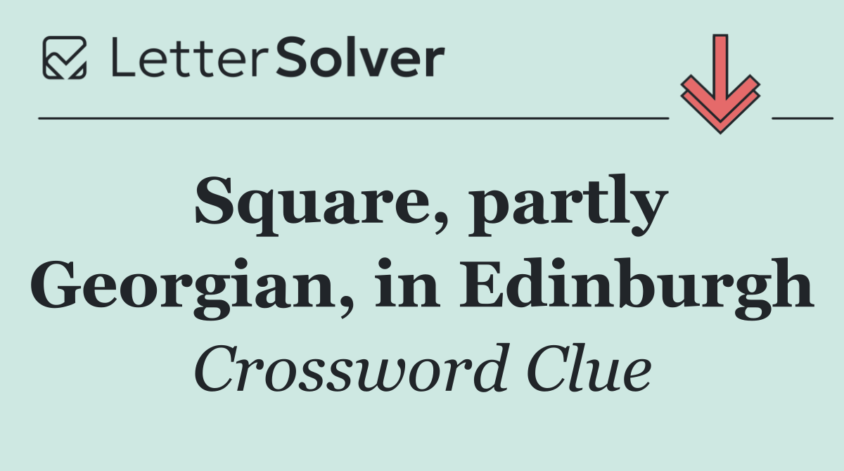 Square, partly Georgian, in Edinburgh