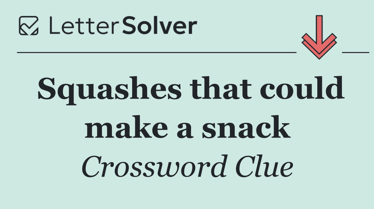 Squashes that could make a snack
