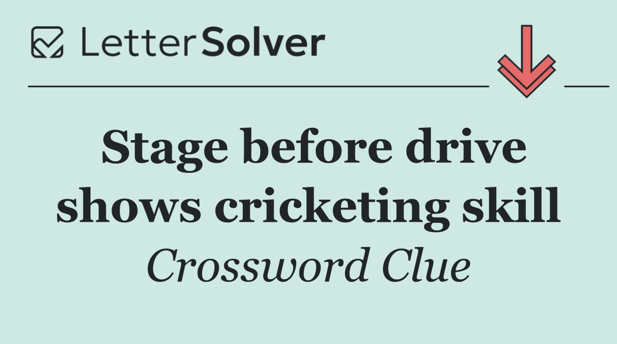 Stage before drive shows cricketing skill