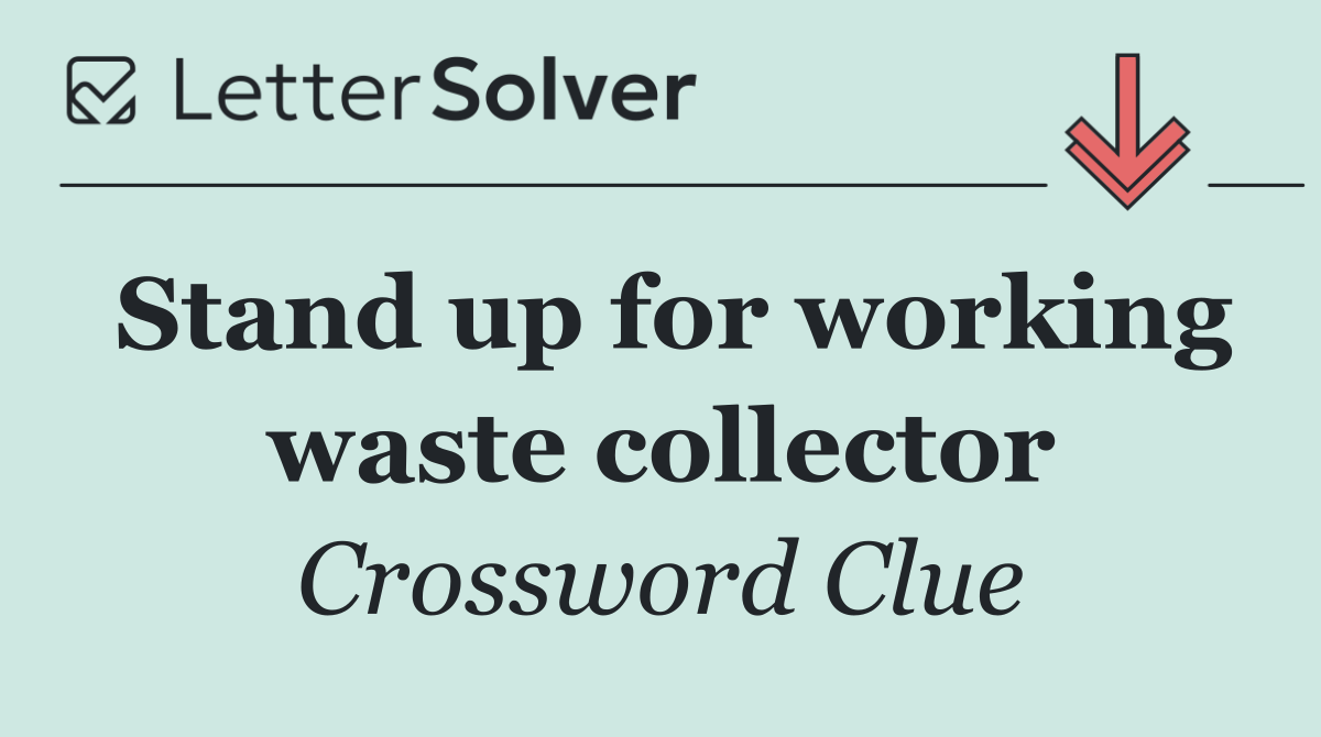 Stand up for working waste collector