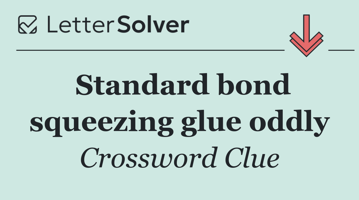 Standard bond squeezing glue oddly