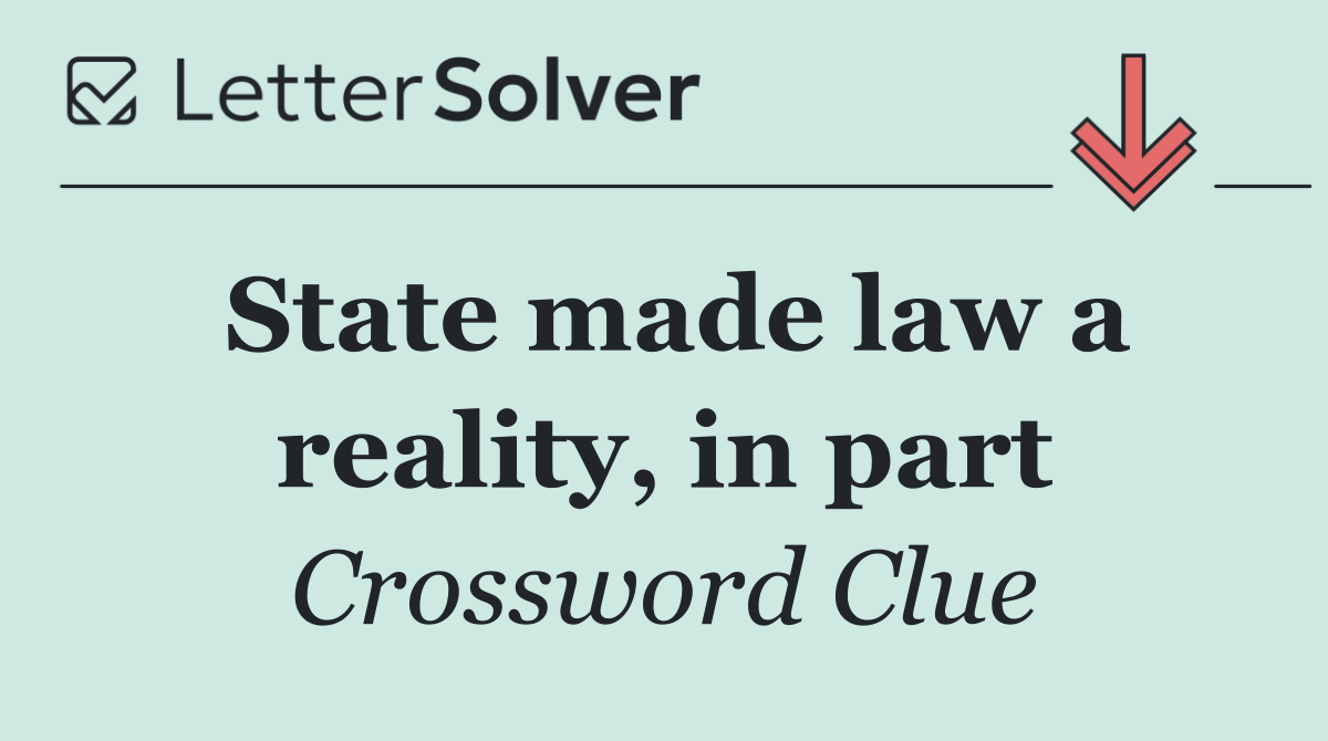 State made law a reality, in part