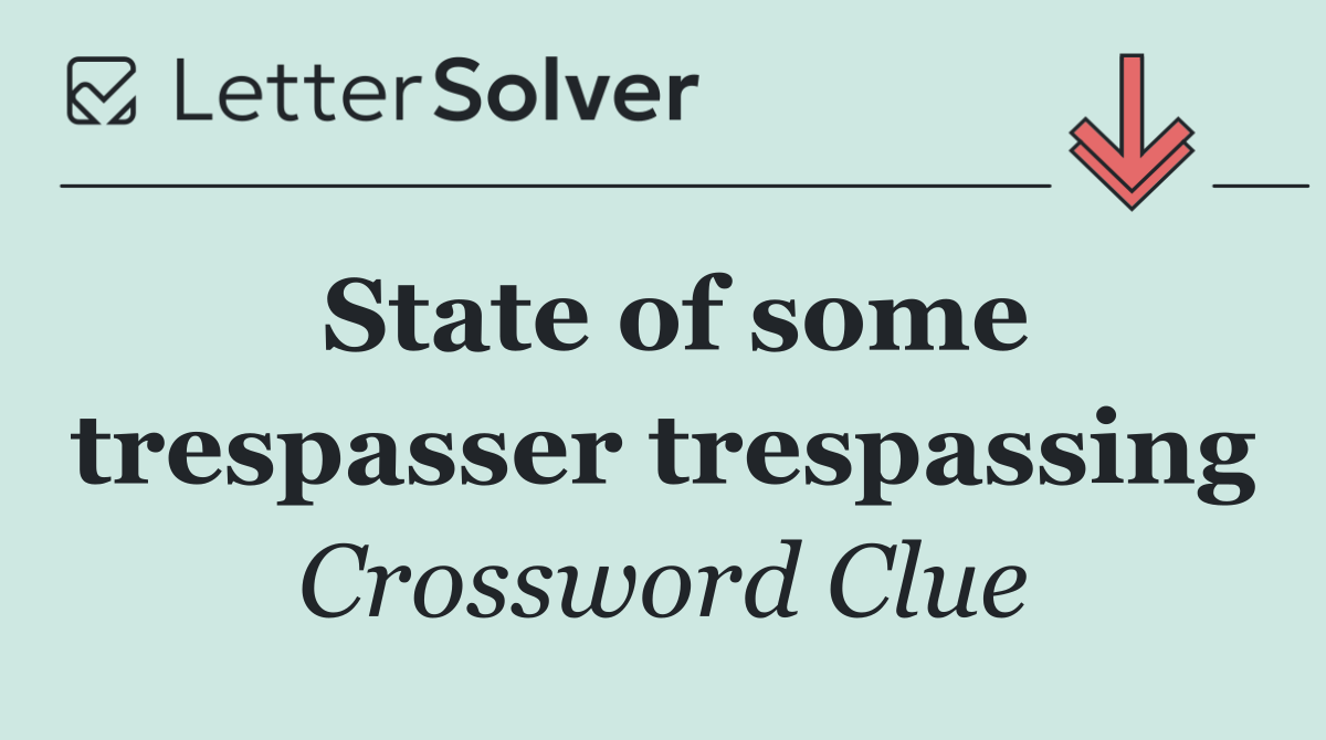 State of some trespasser trespassing