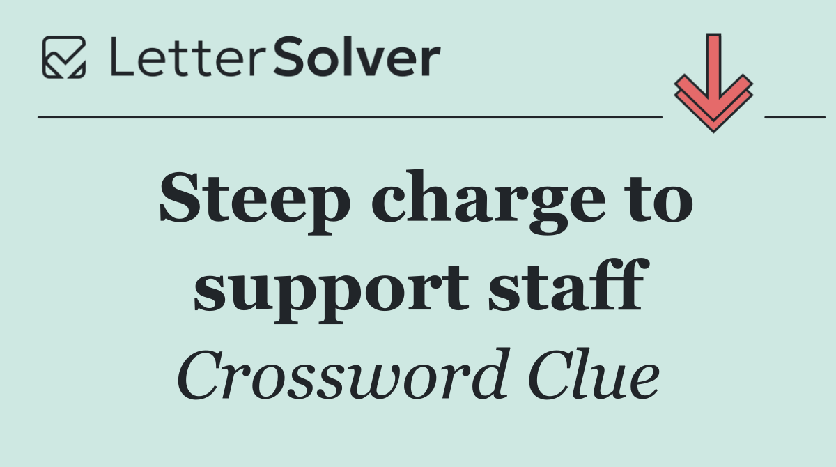 Steep charge to support staff