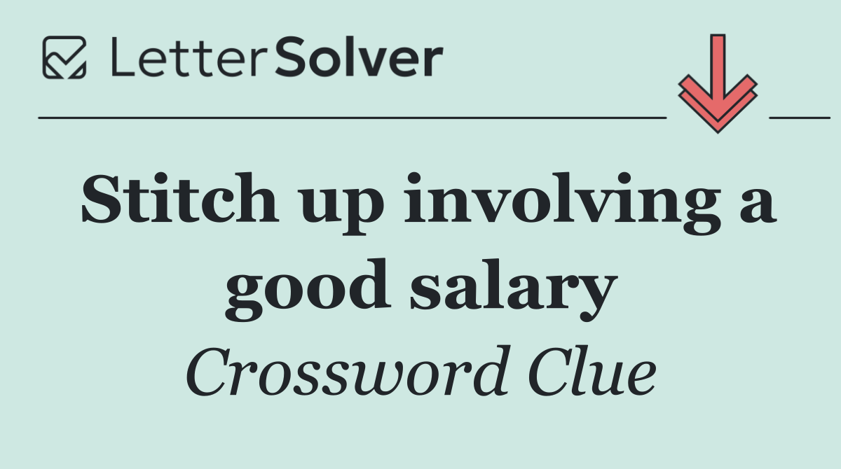 Stitch up involving a good salary