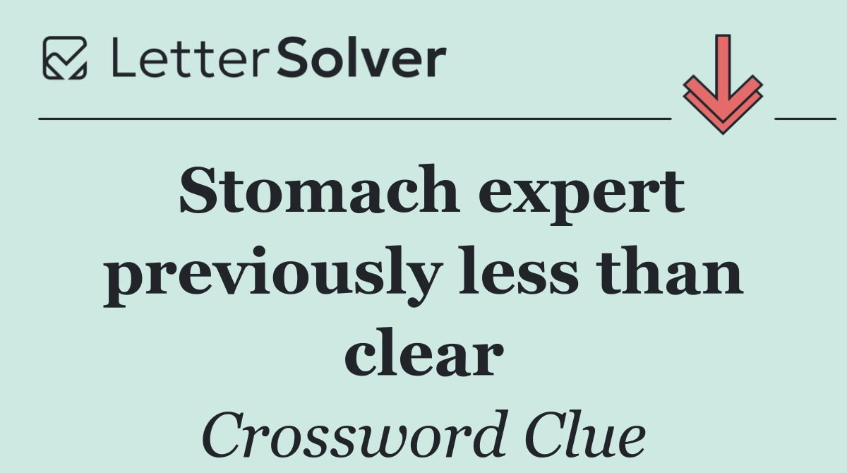 Stomach expert previously less than clear