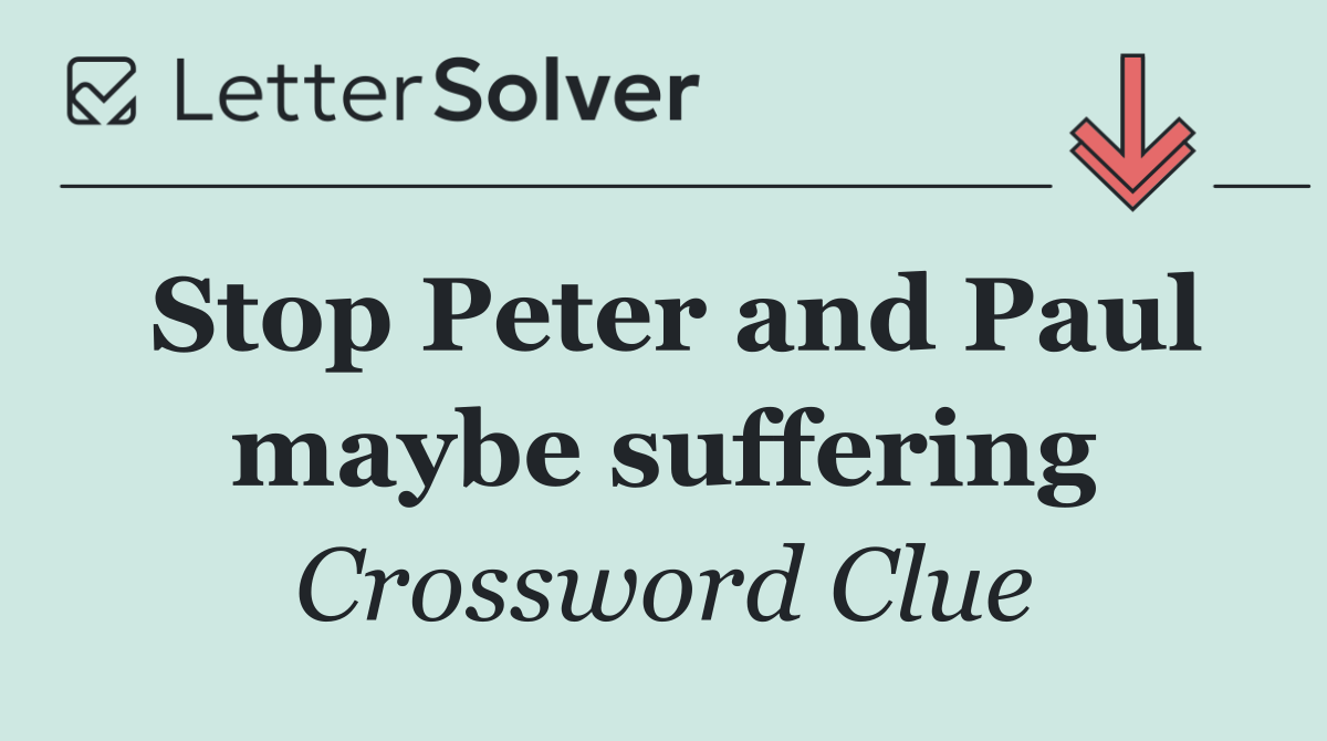 Stop Peter and Paul maybe suffering