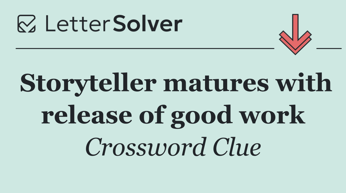 Storyteller matures with release of good work