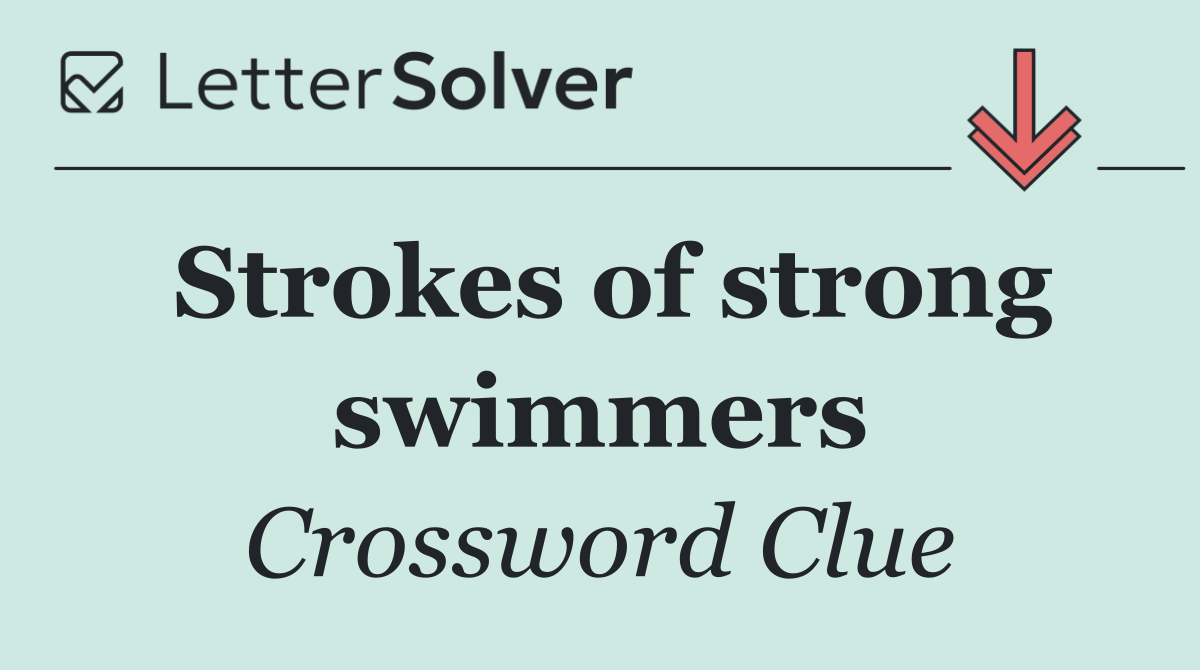 Strokes of strong swimmers