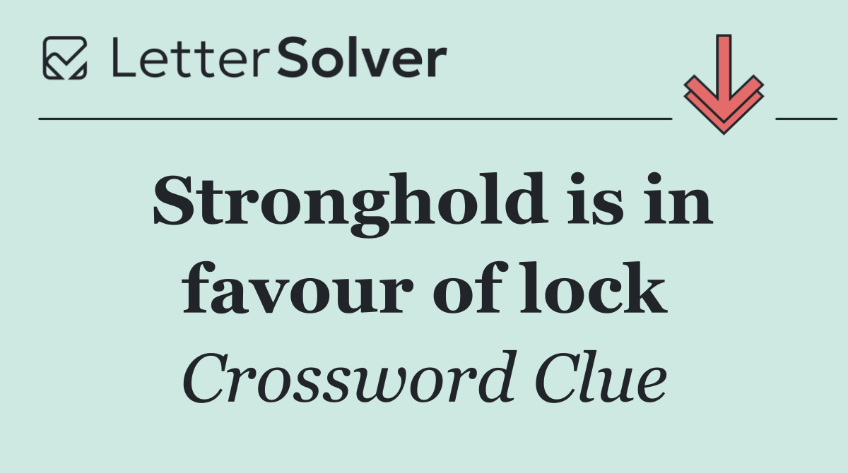 Stronghold is in favour of lock