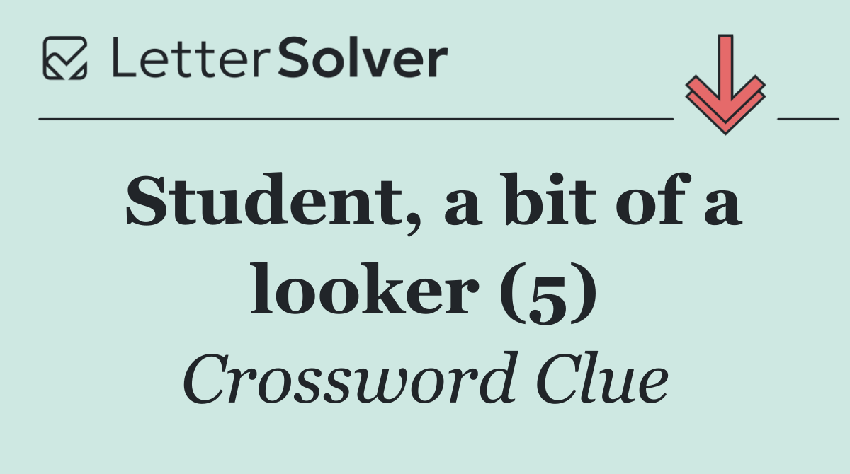 Student, a bit of a looker (5)