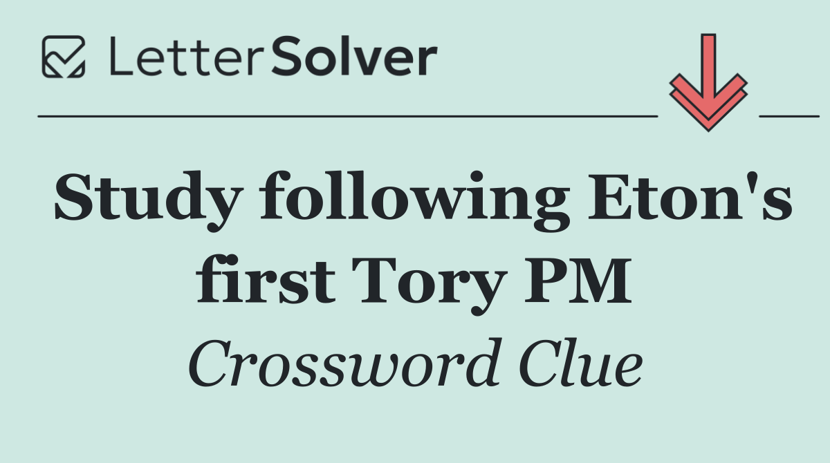 Study following Eton's first Tory PM
