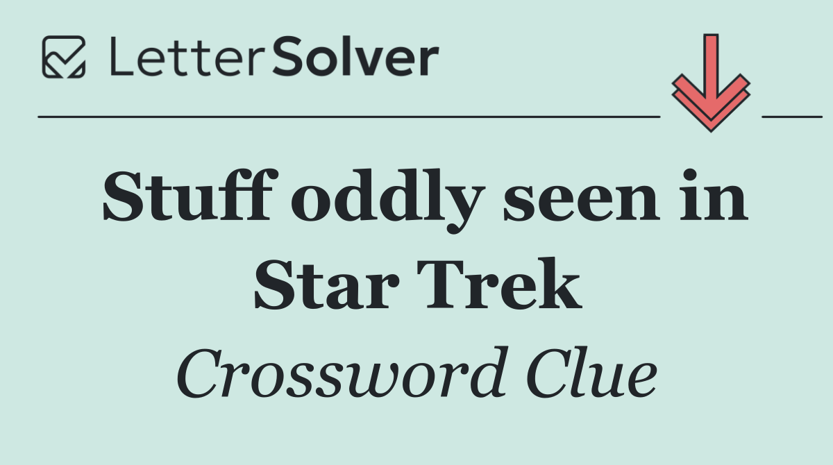 Stuff oddly seen in Star Trek