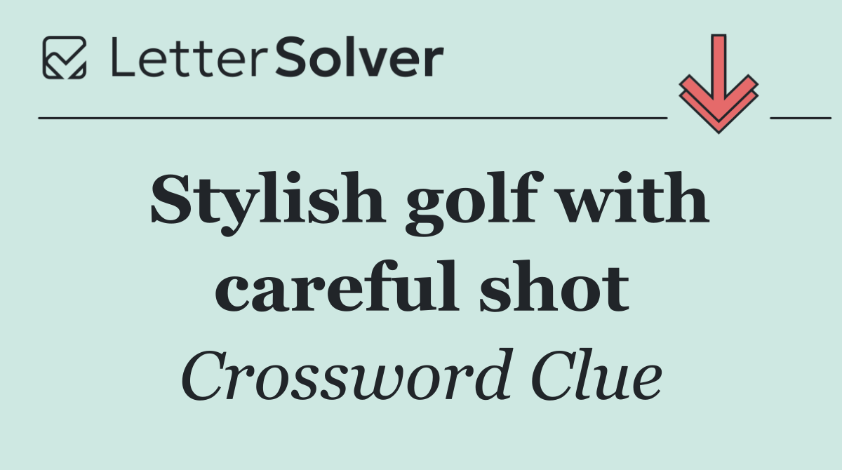 Stylish golf with careful shot
