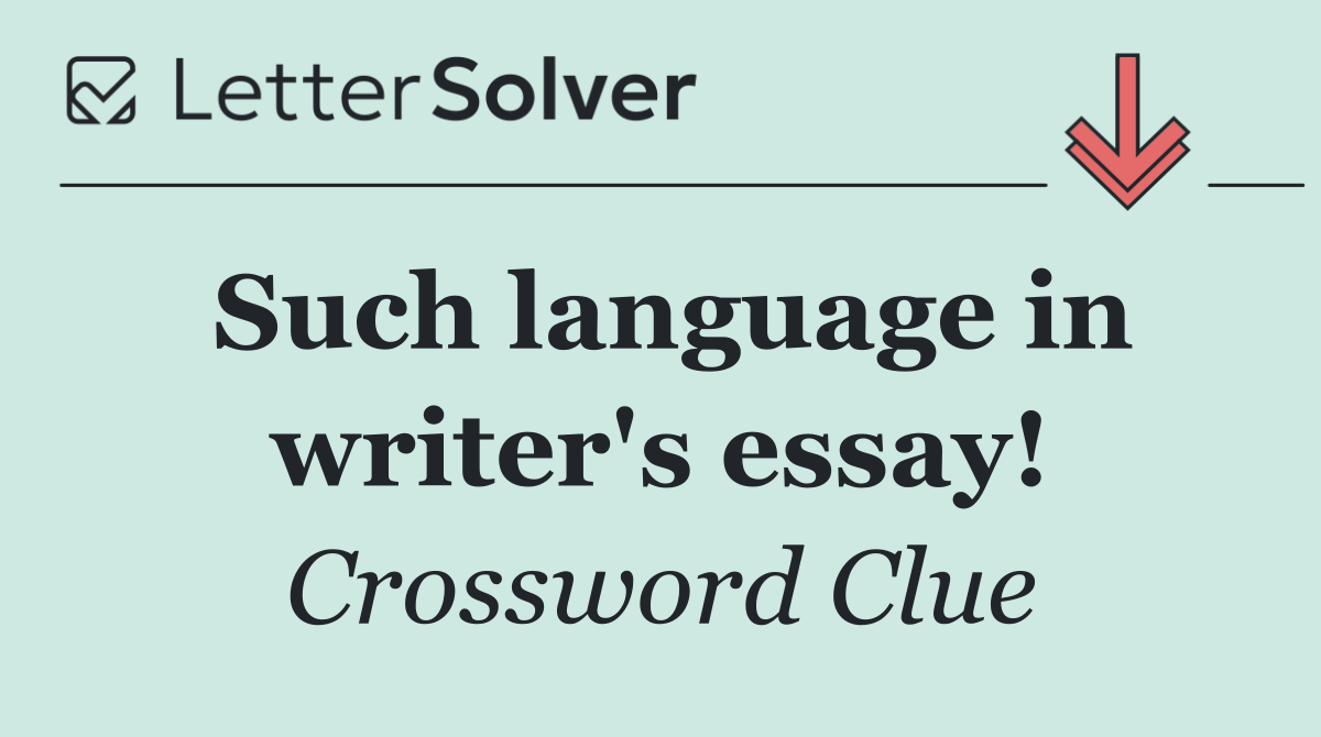 Such language in writer's essay!