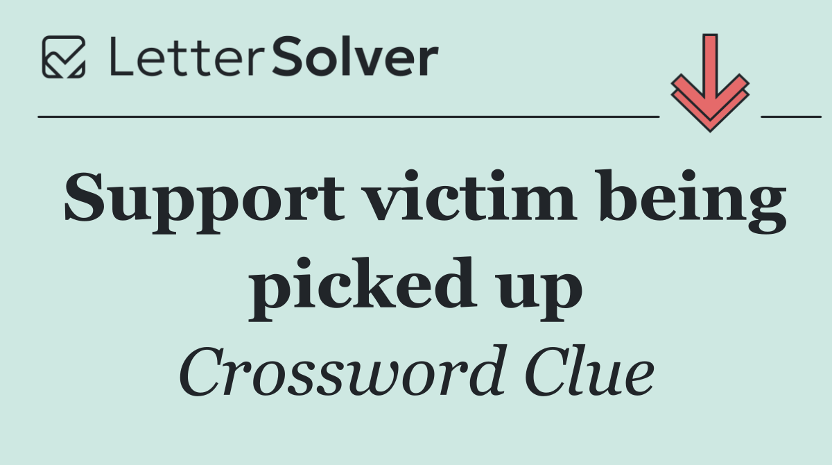 Support victim being picked up