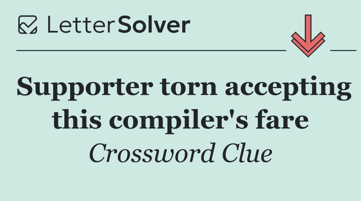 Supporter torn accepting this compiler's fare