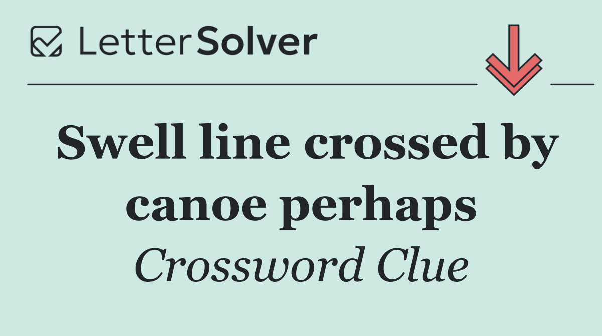 Swell line crossed by canoe perhaps