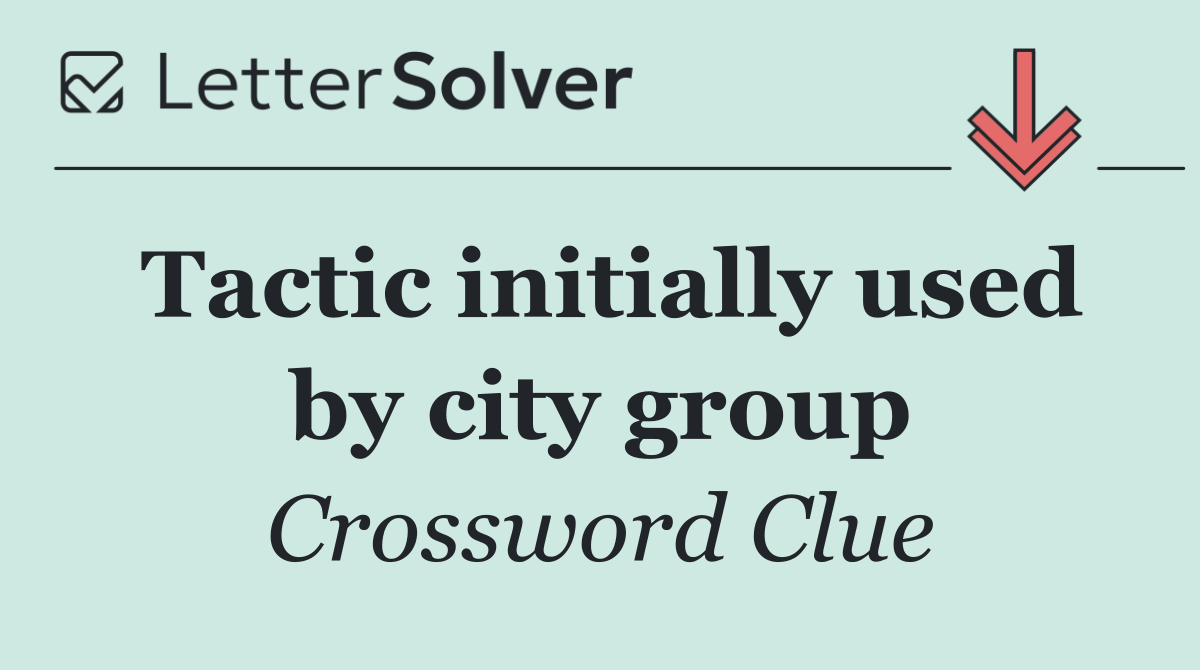 Tactic initially used by city group