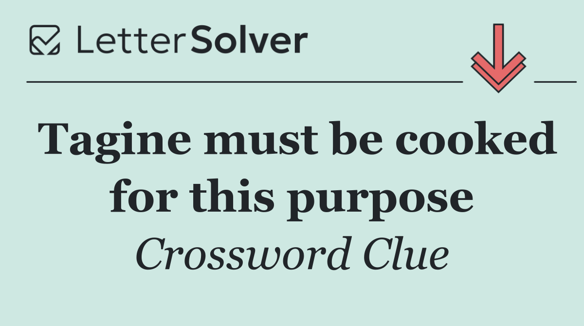 Tagine must be cooked for this purpose