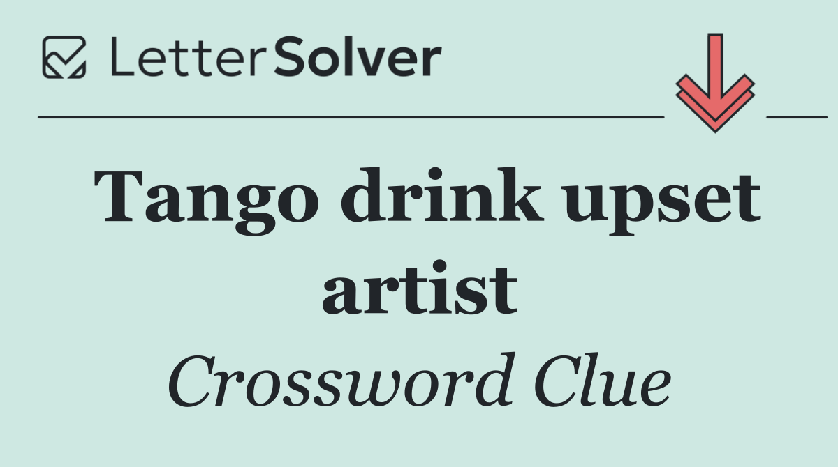 Tango drink upset artist