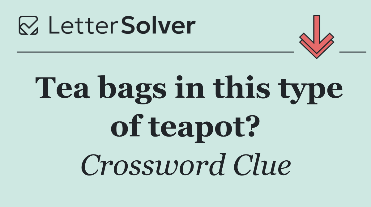 Tea bags in this type of teapot?