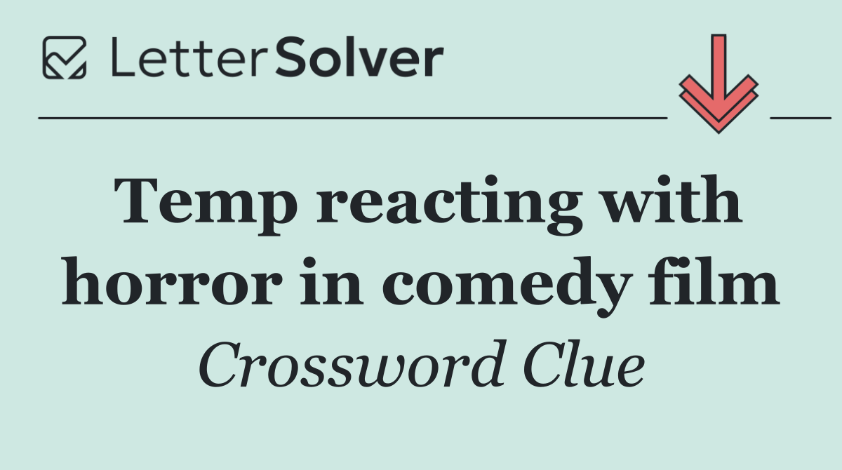 Temp reacting with horror in comedy film
