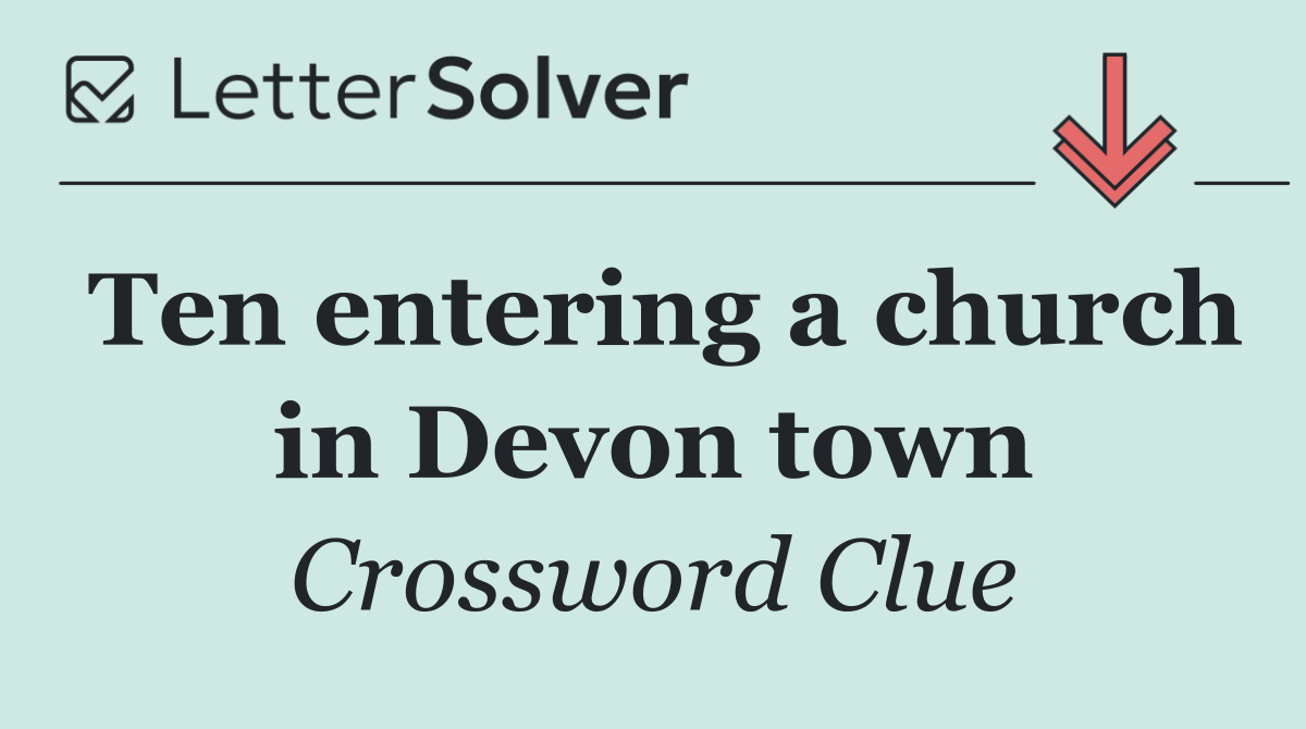 Ten entering a church in Devon town