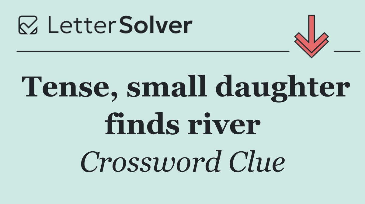 Tense, small daughter finds river
