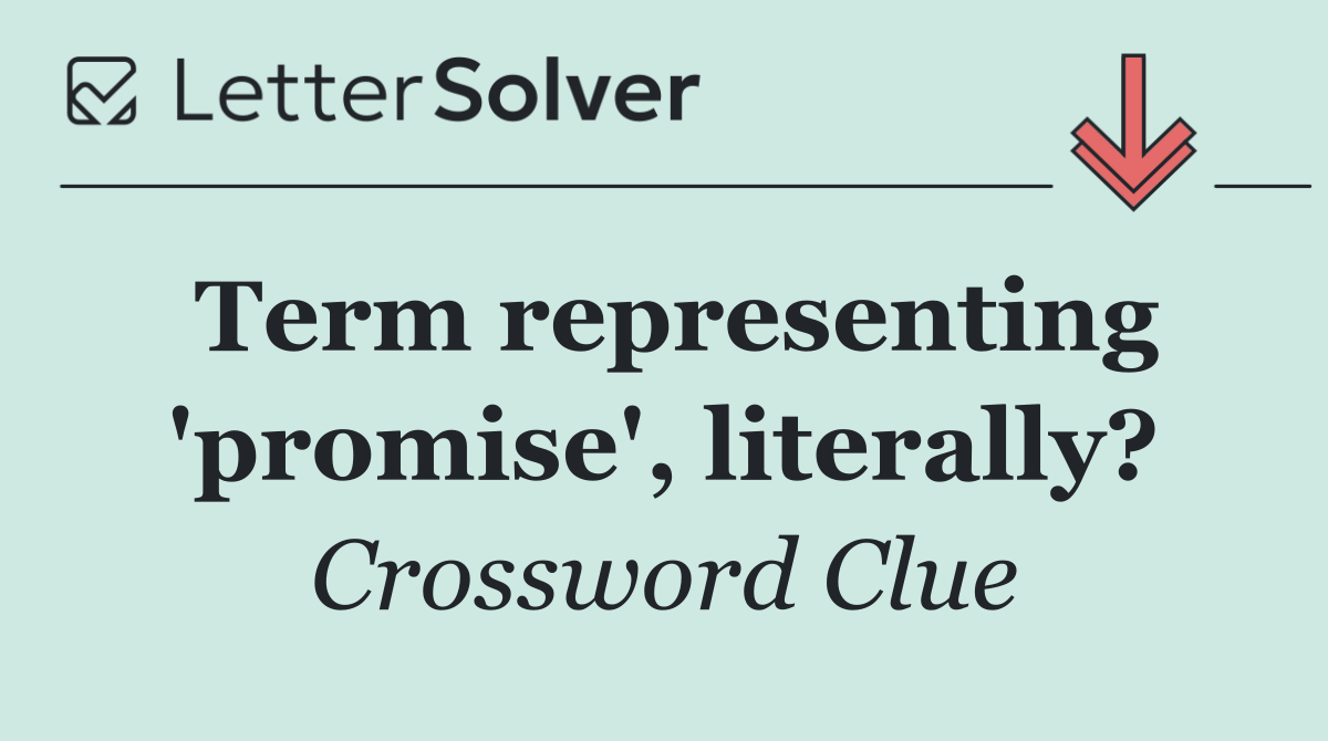 Term representing 'promise', literally?