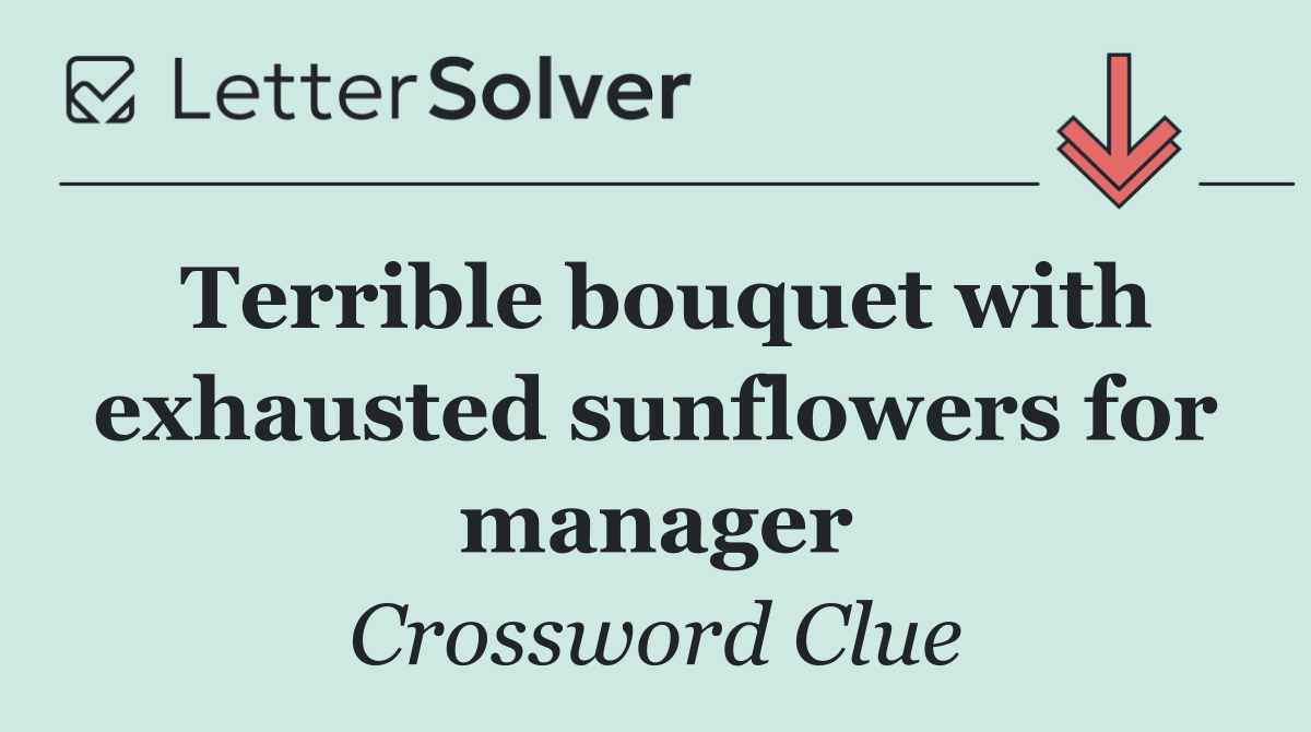 Terrible bouquet with exhausted sunflowers for manager