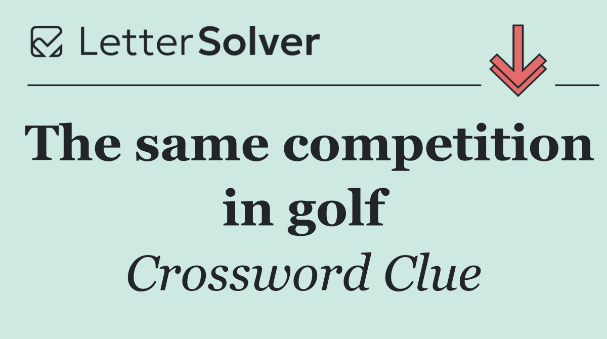 The same competition in golf