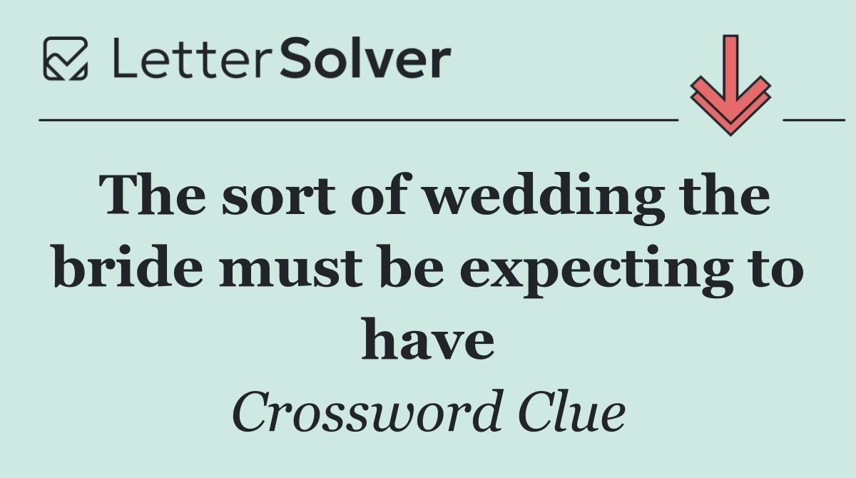 The sort of wedding the bride must be expecting to have