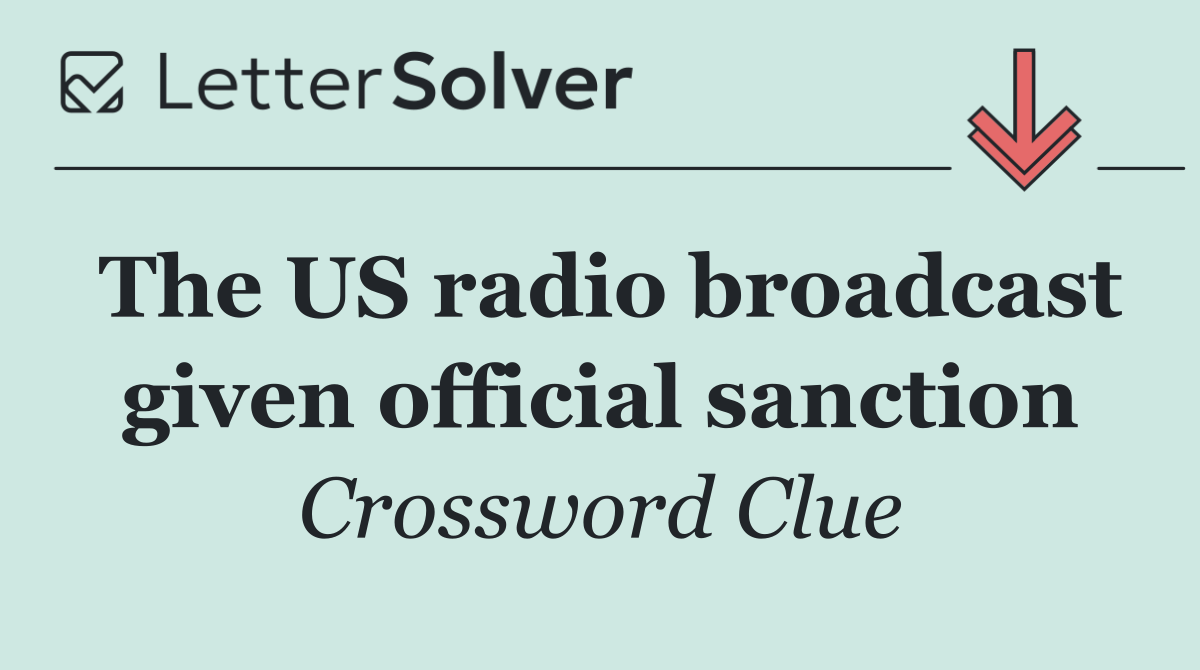 The US radio broadcast given official sanction