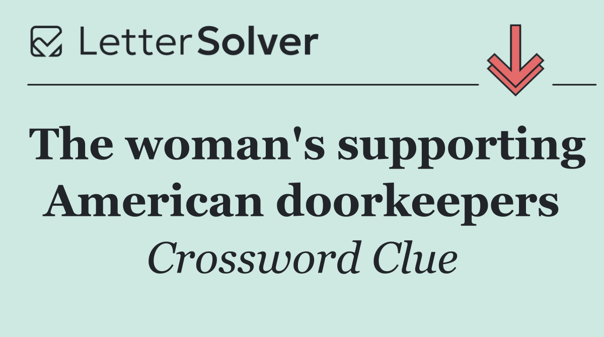 The woman's supporting American doorkeepers
