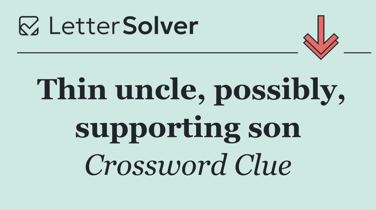 Thin uncle, possibly, supporting son
