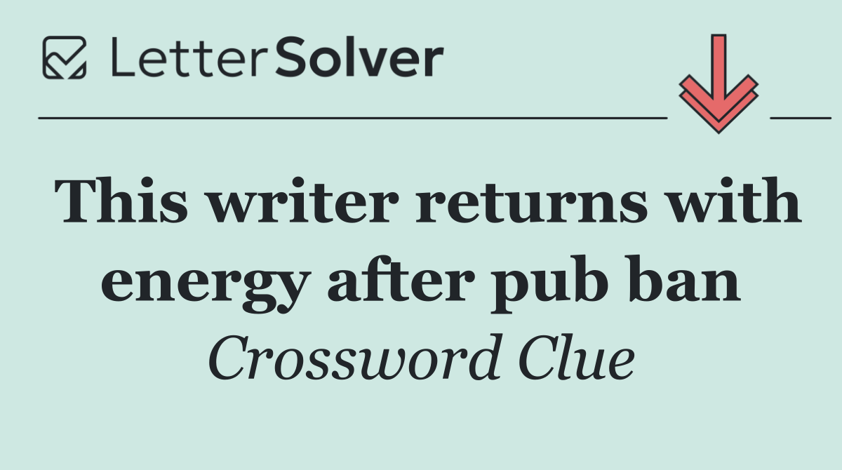 This writer returns with energy after pub ban