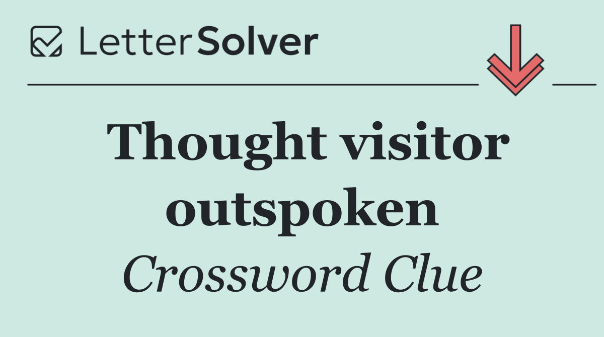 Thought visitor outspoken
