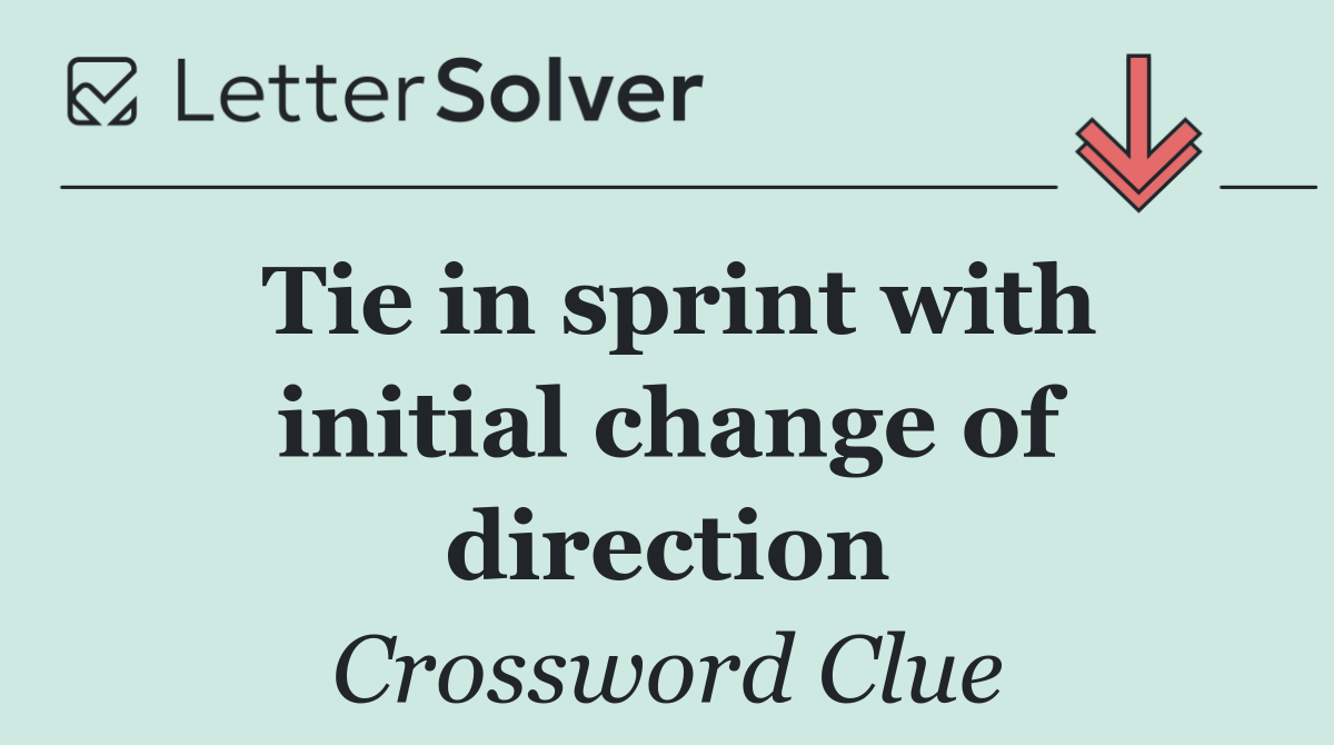 Tie in sprint with initial change of direction